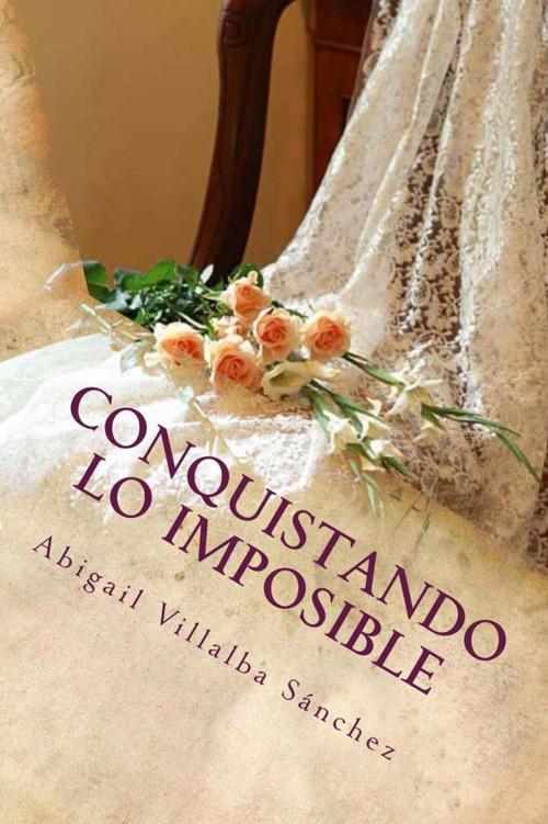 Portada de Imposibles 1 - Conquistando lo imposible